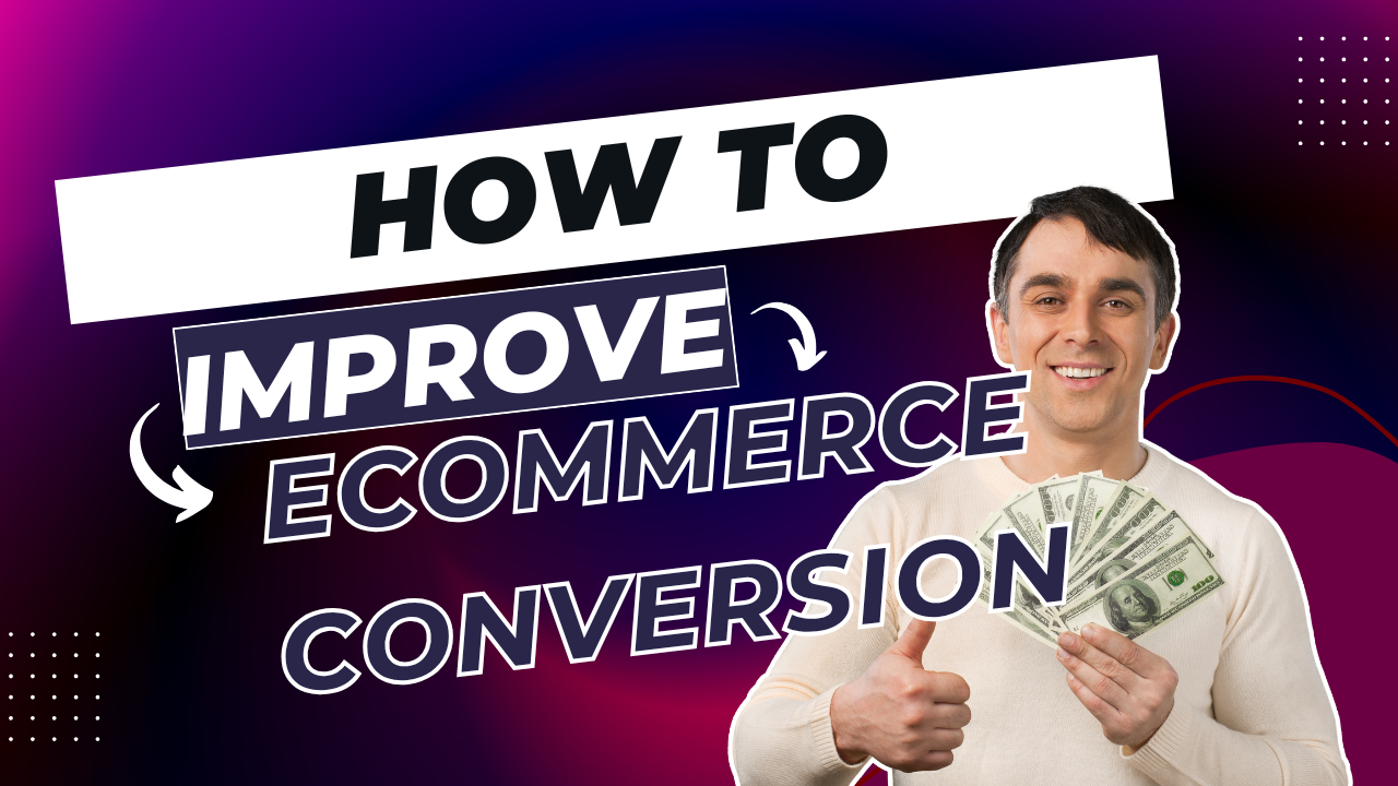 How to Improve Ecommerce Conversion Rate with Smarter Customer Insight